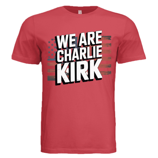 πΊπΈ WE ARE CHARLIE KIRK β Bold Patriot Graphic Tee